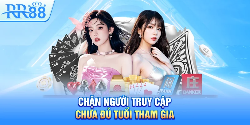 Chơi Có Trách Nhiệm RR88 – Hành Trình Giải Trí Bền Vững Cùng Nhà Cái 2 Chặn người truy cập chưa đủ tuổi tham gia
