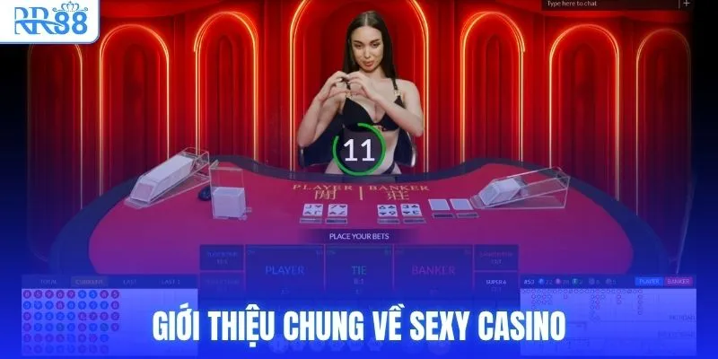 Sexy Casino - Casino Trực Tuyến RR88 Với Dealer Gợi Cảm 2 Giới thiệu chung về Sexy Casino
